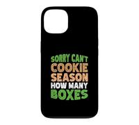 Sorry Can't Cookie Season How Many Boxes Coque pour iPhone 13