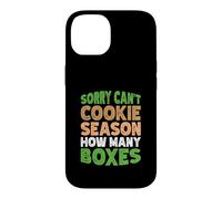 Sorry Can't Cookie Season How Many Boxes Coque pour iPhone 14