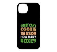 Sorry Can't Cookie Season How Many Boxes Coque pour iPhone 14 Plus