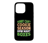 Sorry Can't Cookie Season How Many Boxes Coque pour iPhone 15 Pro Max
