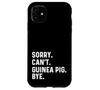Sorry Can't Guinea Pig Bye - Animal de Compagnie Mignon préféré du Zoo Coque pour iPhone 11