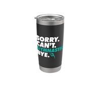Sorry Can't Gymnastic Bye Funny Gymnaste Athlète Coach Gobelet isotherme en acier inoxydable double paroi