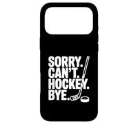 Sorry Can't Hockey Bye Funny Ice Sports Humour Coque pour iPhone 17 Pro Max