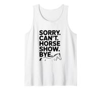 Sorry Can't Horse Show Bye Humour équestre drôle Débardeur