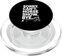 Sorry Can't Horse Show Bye Humour équestre drôle PopSockets PopGrip pour MagSafe