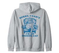 Sorry Can't I'm an Indoor Cat Sweat à Capuche