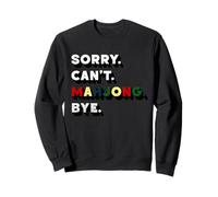 Sorry Can't Mahjong Bye Tile Game Player Stratégie Chinoise Sweatshirt
