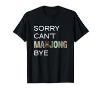 Sorry Can't Mahjong Bye Tile Game Player Stratégie Chinoise T-Shirt