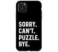 Sorry Can't Puzzle Bye - Puzzles Puzzling Hobby Piece Coque pour iPhone 11 Pro Max