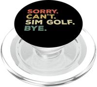 Sorry Can't Sim Golf Bye Funny Player Priorités PopSockets PopGrip pour MagSafe