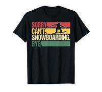 Sorry Can't Snowboarding Powder Mountain Vibes T-Shirt