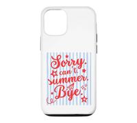 Sorry Can't Summer Bye Funny Last Day of School Teacher Tee Coque pour iPhone 12/12 Pro