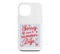 Sorry Can't Summer Bye Funny Last Day of School Teacher Tee Coque pour iPhone 13 Pro Max