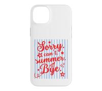Sorry Can't Summer Bye Funny Last Day of School Teacher Tee Coque pour iPhone 14 Plus