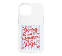 Sorry Can't Summer Bye Funny Last Day of School Teacher Tee Coque pour iPhone 15