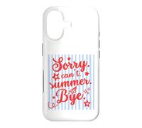 Sorry Can't Summer Bye Funny Last Day of School Teacher Tee Coque pour iPhone 17
