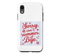 Sorry Can't Summer Bye Funny Last Day of School Teacher Tee Coque pour iPhone XR