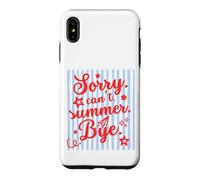 Sorry Can't Summer Bye Funny Last Day of School Teacher Tee Coque pour iPhone XS Max