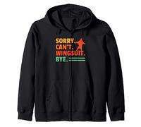 Sorry Can't Wingsuit Bye Funny Wingsuit Flying Professional Sweat à Capuche