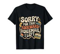 Sorry for That Awkward Voicemail I Left Introverti timide T-Shirt