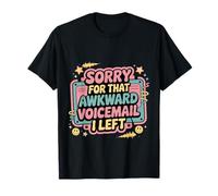 Sorry for That Awkward Voicemail I Left Introverti timide - T-Shirt
