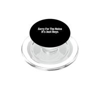 Sorry for The Noise Its Just Boys Mom Life PopSockets PopGrip pour MagSafe