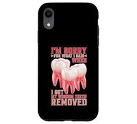 Sorry for What I Said After My Wisdom Teeth Removal Coque pour iPhone XR