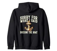 Sorry for What I Said Docking The Boat Boating Citation Sweat à Capuche
