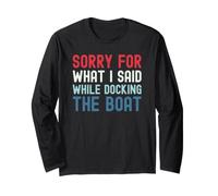 Sorry for What I Said While Docking The Boat Manche Longue
