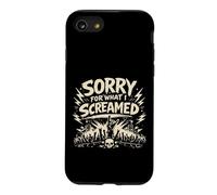 Sorry for What I Screamed Rock Festival Concert Humor Coque pour iPhone SE (2020) / 7/8