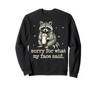 Sorry for What My Face Said Funny Sarcastic Raton Laveur Sweatshirt