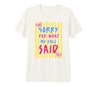 Sorry for What My Face Said Sarcastic Humour T-Shirt Haut de Gamme