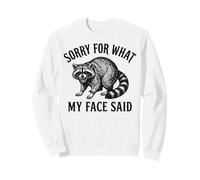 Sorry for What My Face Said Sweatshirt
