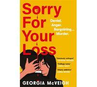 Sorry For Your Loss The addictive, twist-after-twist psychological thriller - Georgia McVeigh - Corvus - ebook (ePub) - Livre