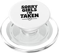 Sorry Girls I'm Taken Funny Relation Humour PopSockets PopGrip pour MagSafe