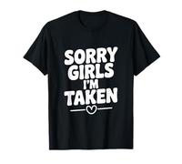 Sorry Girls I'm Taken Funny Relation Humour T-Shirt