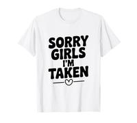 Sorry Girls I'm Taken Funny Relation Humour T-Shirt