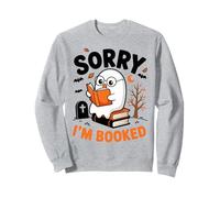 Sorry I am Booked Reading Nerd for Bookworms Cadeau Homme Femme Sweatshirt