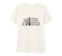 Sorry I Can't Bunnies to Feed T-Shirt Haut de Gamme