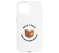 Sorry I Can't Come Out - Humour pour Les Amateurs de Livres Coque pour iPhone 15