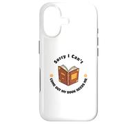 Sorry I Can't Come Out - Humour pour Les Amateurs de Livres Coque pour iPhone 17