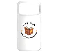 Sorry I Can't Come Out - Humour pour Les Amateurs de Livres Coque pour iPhone 17 Pro Max