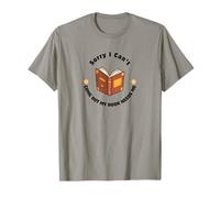 Sorry I Can't Come Out - Humour pour Les Amateurs de Livres T-Shirt