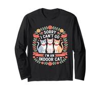 Sorry I Cant Go Im an Indoor Cat Cat Owners Introverts Manche Longue