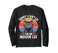 Sorry I Cant Go Im an Indoor Cat Cat Owners Introverts Manche Longue