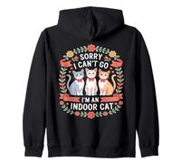 Sorry I Cant Go Im an Indoor Cat Cat Owners Introverts Sweat à Capuche