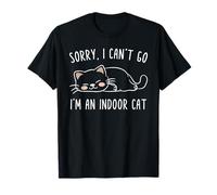 Sorry I Can't Go I'm an Indoor Cat Funny Introverti Saying T-Shirt