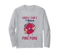 Sorry I Can't Have Practice Funny Table Tennis Player Quote Manche Longue