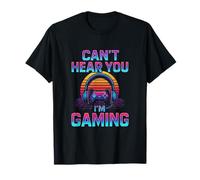 Sorry I Can't Hear You I'm Gaming Funny Video Gamer Homme T-Shirt