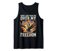 Sorry I Can't Hear You Over My Freedom Débardeur
